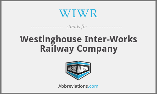 What is the abbreviation for westinghouse inter-works railway company?
